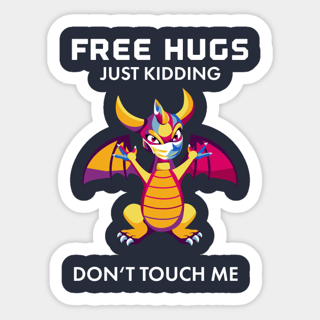 Free Baby Dragon Hugs - Just Kidding - Don't Touch Me! Sticker by Mystik Media LLC